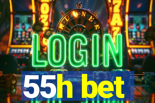 55h bet
